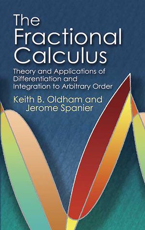 The Fractional Calculus: Theory and Applications of Differentiation and Integration to Arbitrary Order image number 0