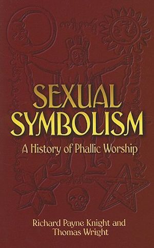 Sexual Symbolism: A History of Phallic Worship image number 0