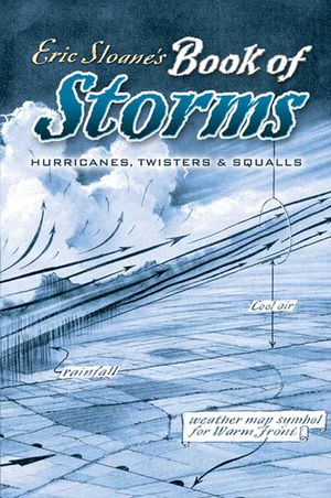 Eric Sloane's Book of Storms: Hurricanes, Twisters and Squalls image number 0
