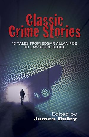 Classic Crime Stories: 13 Tales from Edgar Allan Poe to Lawrence Block image number 0