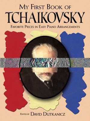A First Book of Tchaikovsky: For the Beginning Pianist with Downloadable Mp3s image number 0