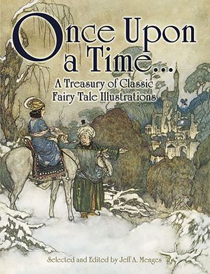 Once Upon a Time . . . a Treasury of Classic Fairy Tale Illustrations image number 0