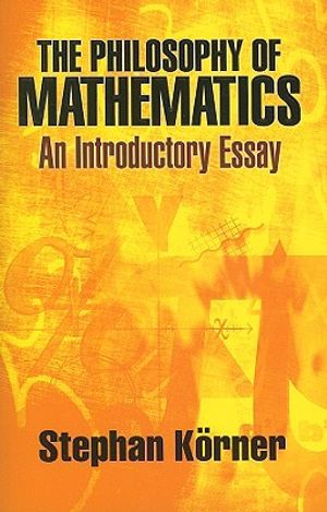 The Philosophy of Mathematics: An Introductory Essay image number 0