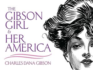 The Gibson Girl and Her America: The Best Drawings of Charles Dana Gibson image number 0
