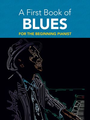 A First Book of Blues: 16 Arrangements for the Beginning Pianist image number 0