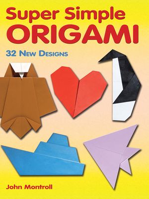 Super Simple Origami: 32 New Designs image number 0