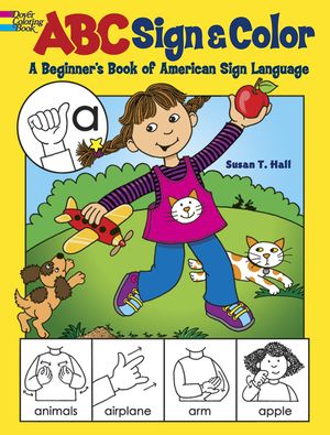 ABC Sign and Color: A Beginner's Book of American Sign Language image number 0