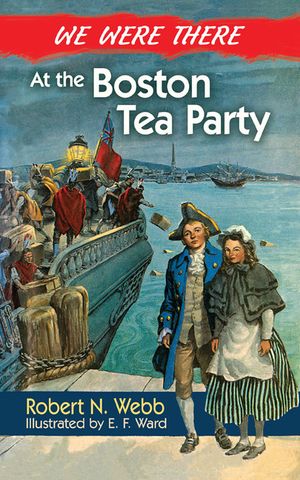 We Were There at the Boston Tea Party image number 0