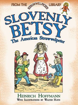 Slovenly Betsy: The American Struwwelpeter image number 0