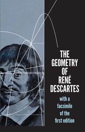 The Geometry of Ren&eacute; Descartes: With a Facsimile of the First Edition image number 0