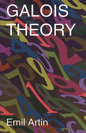 Galois Theory: Lectures Delivered at the University of Notre Dame by Emil Artin (Notre Dame Mathematical Lectures, Number 2) image number 0