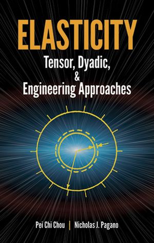 Elasticity: Tensor, Dyadic, and Engineering Approaches image number 0