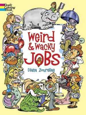 Weird and Wacky Jobs Coloring Book image number 0