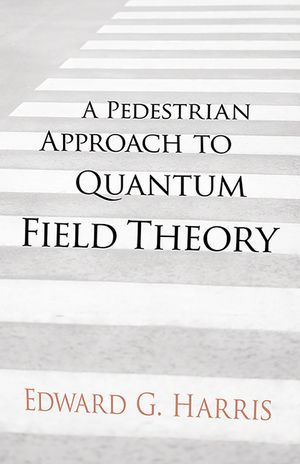 A Pedestrian Approach to Quantum Field Theory image number 0