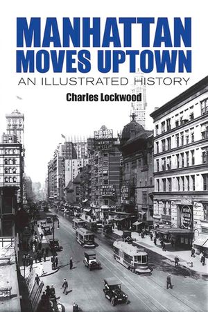 Manhattan Moves Uptown: An Illustrated History image number 0