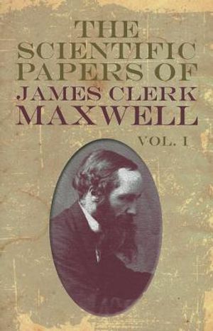 The Scientific Papers of James Clerk Maxwell, Volume 1 image number 0
