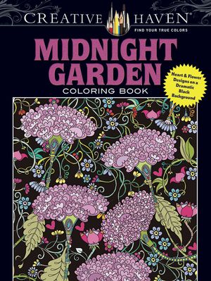 Creative Haven Midnight Garden Coloring Book: Heart & Flower Designs on a Dramatic Black Background image number 0