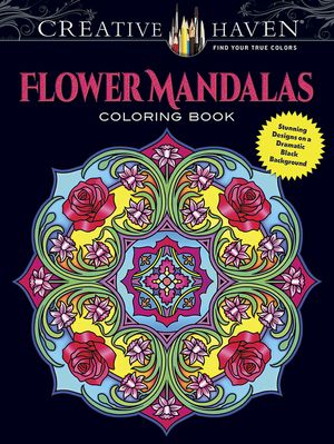 Creative Haven Flower Mandalas Coloring Book: Stunning Designs on a Dramatic Black Background image number 0