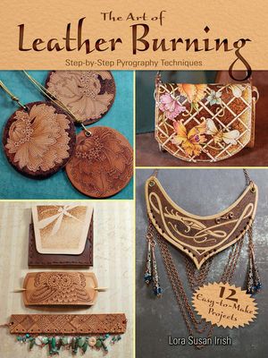The Art of Leather Burning: Step-By-Step Pyrography Techniques image number 0
