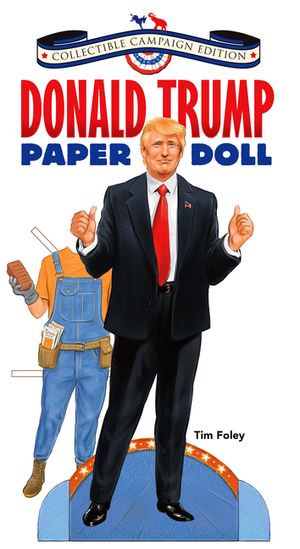 Donald Trump Paper Doll Collectible 2016 Campaign Edition image number 0