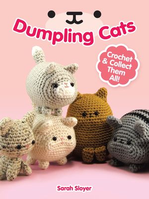 Dumpling Cats: Crochet and Collect Them All! image number 0