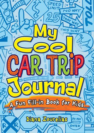 My Cool Car Trip Journal: A Fun Fill-In Book for Kids image number 0