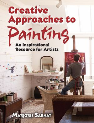 Creative Approaches to Painting: An Inspirational Resource for Artists image number 0
