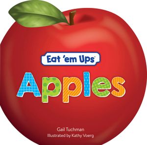 Eat 'em Ups(tm) Apples: A Cute & Colorful Rhyming Story for Preschoolers image number 0