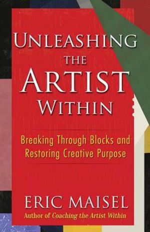 Unleashing the Artist Within: Breaking Through Blocks and Restoring Creative Purpose image number 0