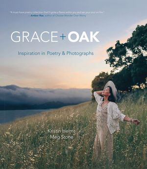Grace + Oak: Inspiration in Poetry and Photographs image number 0