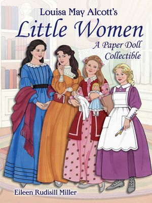 Louisa May Alcott's Little Women: A Paper Doll Collectible image number 0