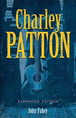 Charley Patton: Expanded Edition image number 0