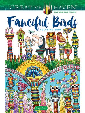 Creative Haven Fanciful Birds Coloring Book image number 0