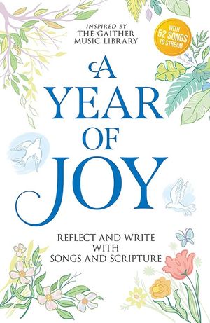 A Year of Joy: Reflect and Write with Songs and Scripture image number 0