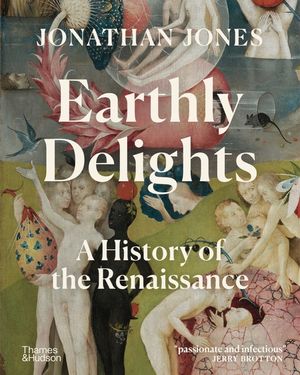 Earthly Delights: A History of the Renaissance image number 0