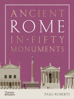 Ancient Rome in Fifty Monuments image number 0