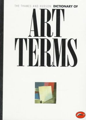 The Thames and Hudson Dictionary of Art Terms image number 0