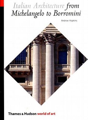 Italian Architecture from Michelangelo to Borromini image number 0