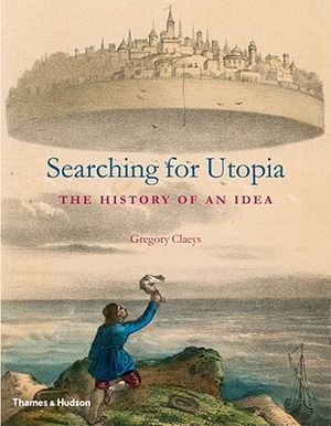 Searching for Utopia: The History of an Idea image number 0