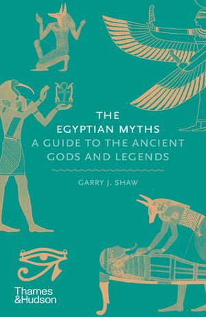 The Egyptian Myths: A Guide to the Ancient Gods and Legends image number 0