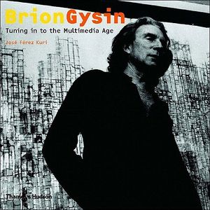 Brion Gysin: Tuning in to the Multimedia Age image number 0