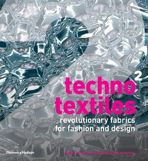 Techno Textiles 2: Revolutionary Fabrics for Fashion and Design image number 0