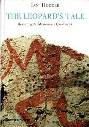 The Leopard's Tale: Revealing the Mysteries of Catalhoyuk image number 0