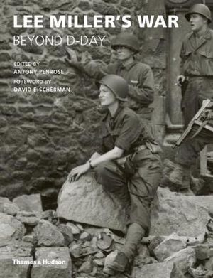 Lee Miller's War: Beyond D-Day image number 0