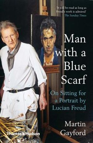 Man with a Blue Scarf: On Sitting for a Portrait by Lucian Freud image number 0