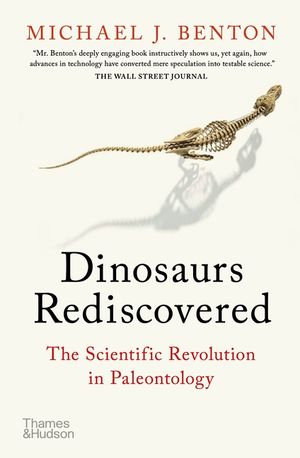 Dinosaurs Rediscovered: The Scientific Revolution in Paleontology image number 0