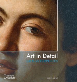 Art in Detail: 100 Masterpieces image number 0