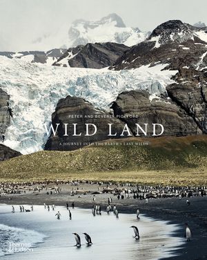 Wild Land: A Journey Into the Earth's Last Wilds image number 0