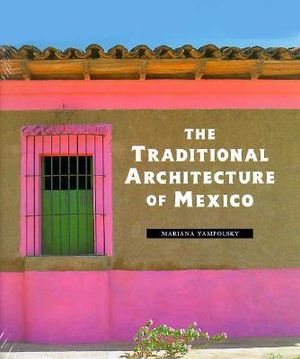 The Traditional Architecture of Mexico image number 0
