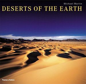 Deserts of the Earth: Extraordinary Images of Extreme Environments image number 0